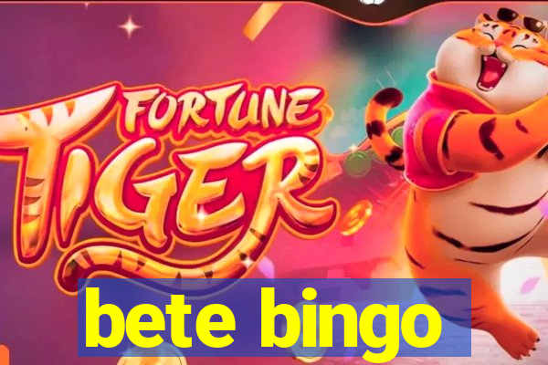 bete bingo