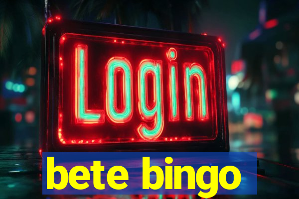 bete bingo