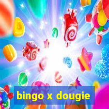 bingo x dougie