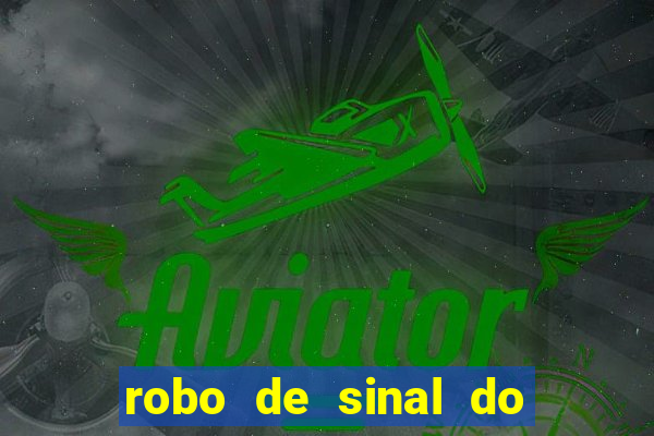 robo de sinal do fortune tiger