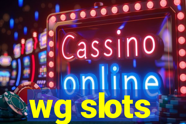 wg slots