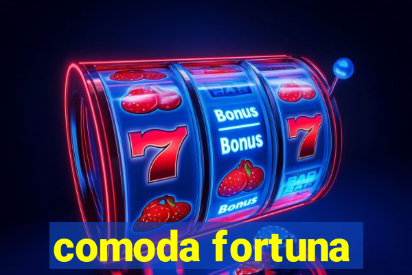 comoda fortuna