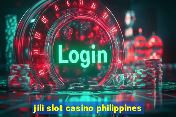 jili slot casino philippines