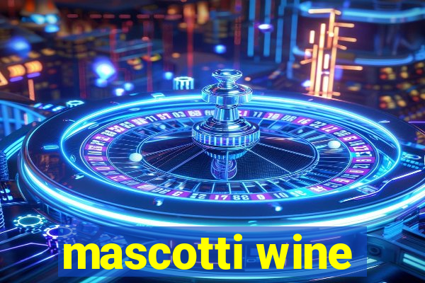 mascotti wine