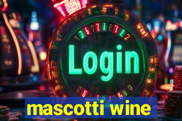 mascotti wine