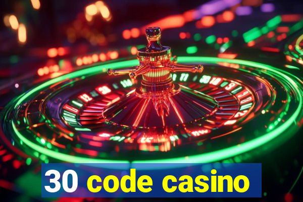 30 code casino