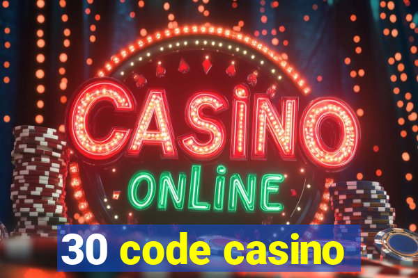 30 code casino