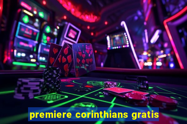 premiere corinthians gratis