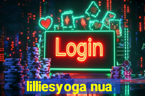 lilliesyoga nua