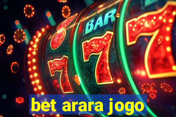 bet arara jogo