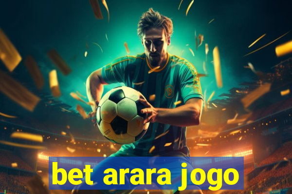 bet arara jogo