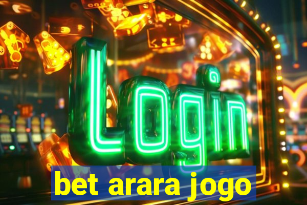 bet arara jogo