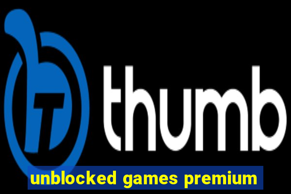 unblocked games premium