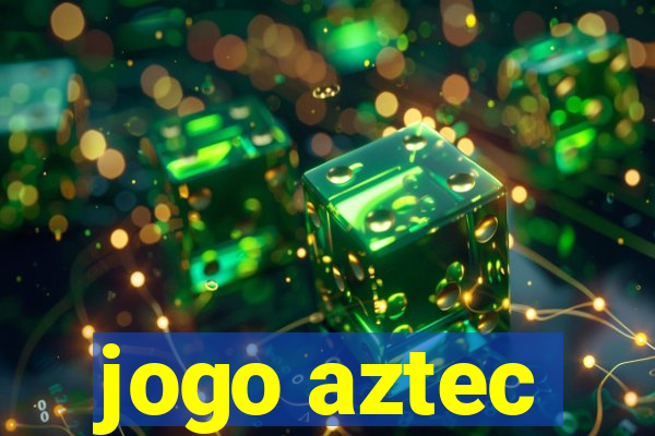 jogo aztec