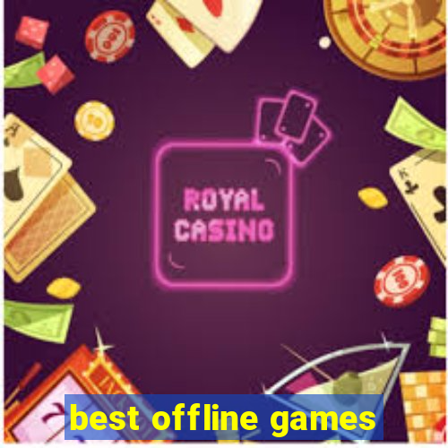 best offline games