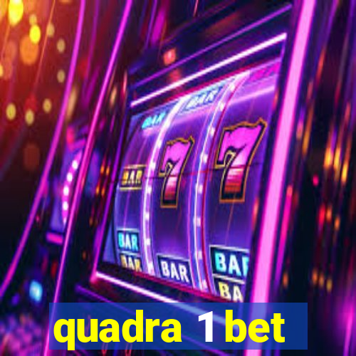 quadra 1 bet