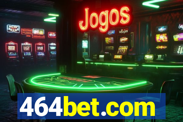 464bet.com