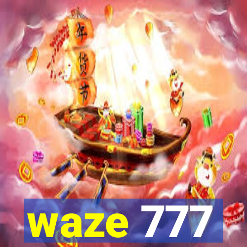 waze 777