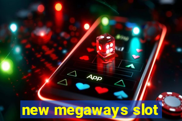 new megaways slot