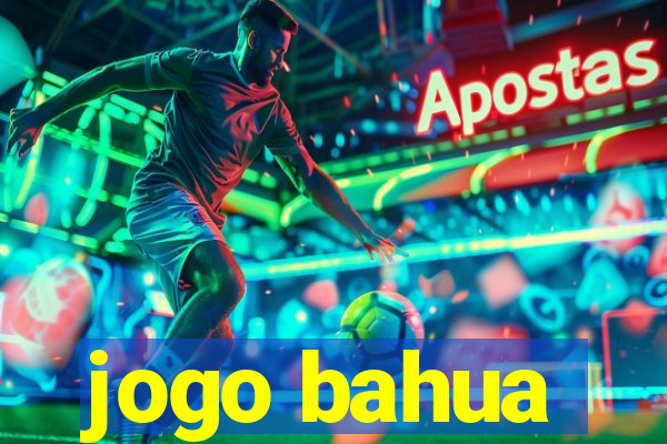 jogo bahua