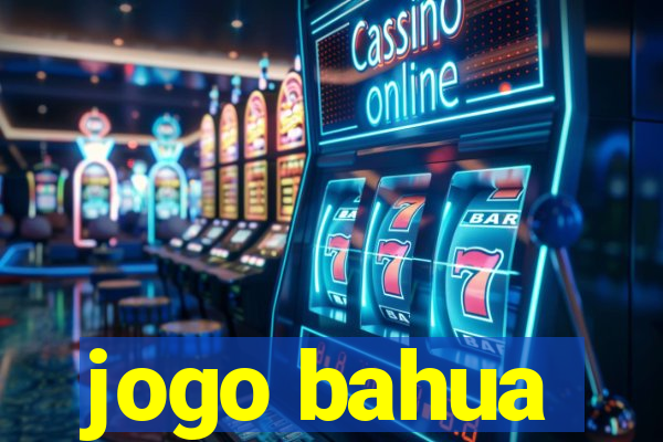 jogo bahua