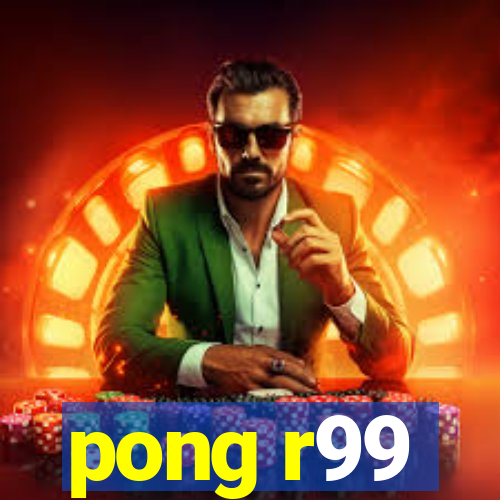 pong r99