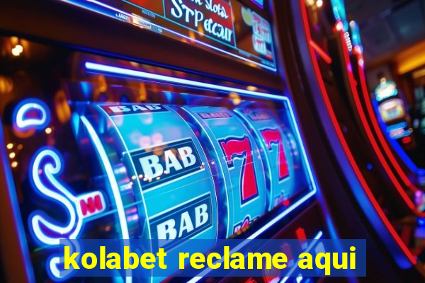 kolabet reclame aqui