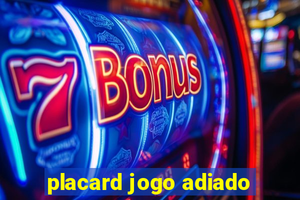 placard jogo adiado