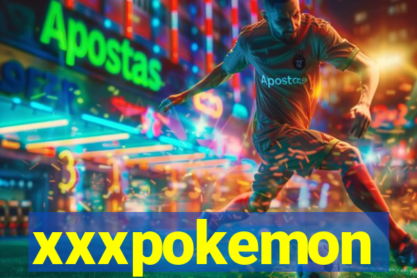 xxxpokemon