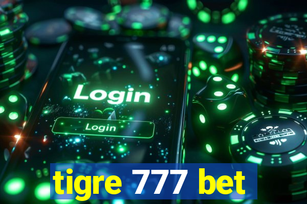 tigre 777 bet