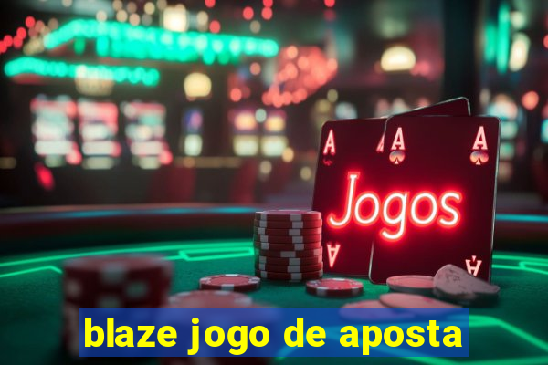 blaze jogo de aposta