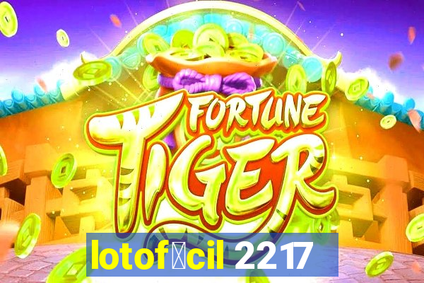 lotof谩cil 2217