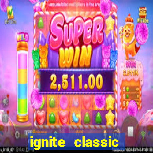 ignite classic slots paga mesmo