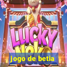 jogo de betia