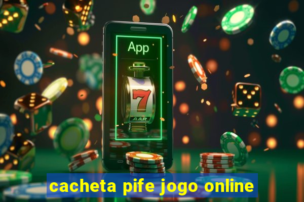 cacheta pife jogo online