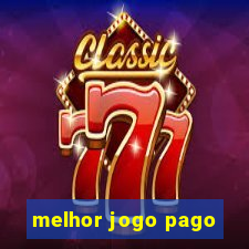 melhor jogo pago