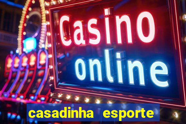 casadinha esporte da sorte