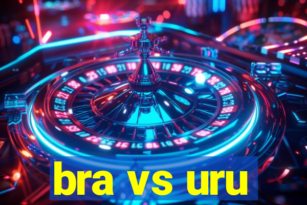 bra vs uru