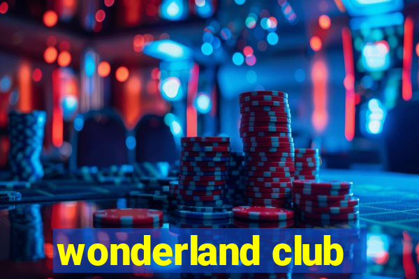 wonderland club