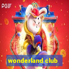 wonderland club