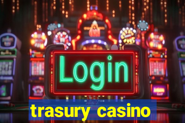 trasury casino