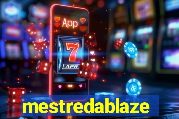 mestredablaze