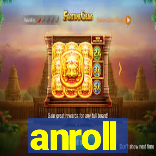 anroll