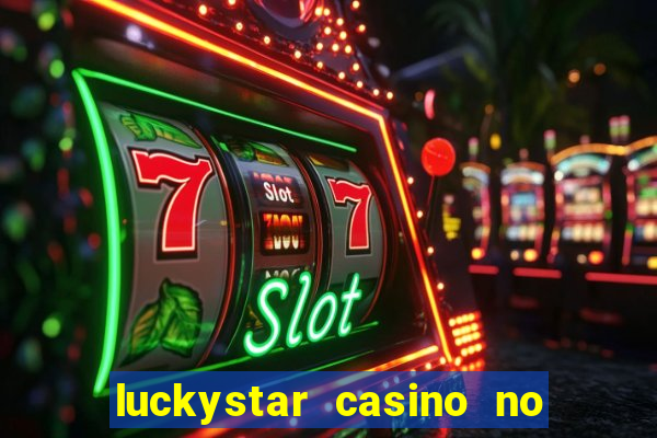 luckystar casino no deposit bonus