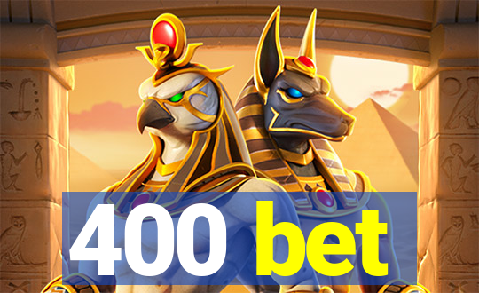 400 bet