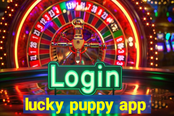 lucky puppy app