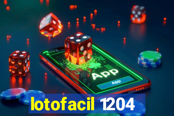 lotofacil 1204