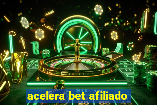 acelera bet afiliado