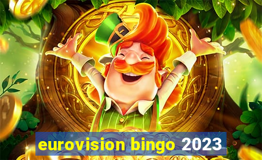 eurovision bingo 2023