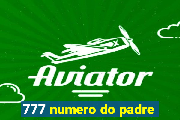 777 numero do padre